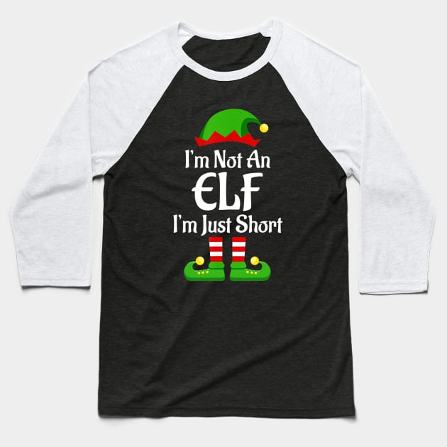 I'm Not An Elf Family Christmas Pjs Matching Men Women Kids Baseball T-Shirt by Jsimo Designs